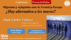 Cartel de la conferencia Conferencia "Migrantes y refugiados ante la Fortaleza Europa, ¿hay alternativas a los muros?"