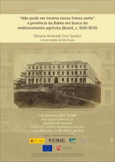 Seminario ConnecCaribbean: "'Não pode ser incerta nossa futura sorte': a província da Bahia em busca do melhoramento agrícola (Brasil, c.1830-1870)" Seminario ConnecCaribbean: "'Não pode ser incerta nossa futura sorte': a província da Bahia em busca do melhoramento agrícola (Brasil, c.1830-1870)"