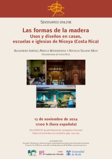 Seminario Online: "Las formas de la madera. Usos y diseños en casas, escuelas e iglesias de Nicoya (Costa Rica)" Seminario Online: "Las formas de la madera. Usos y diseños en casas, escuelas e iglesias de Nicoya (Costa Rica)"