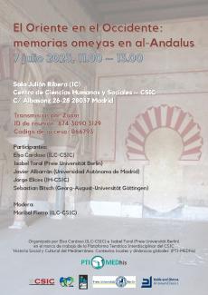 Workshop: "El Oriente en el Occidente: memorias omeyas en al-Andalus" Workshop: "El Oriente en el Occidente: memorias omeyas en al-Andalus"