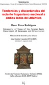 Cartel del seminario Seminario: "Tendencias y discordancias del reciente hispanismo medieval a ambos lados del Atlántico"