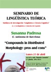 Cartel del seminario Seminario de Lingüística Teórica LyCC: "Compounds in Distributed Morphology: pros and cons"