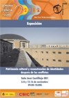Semana de la Ciencia. Exposición "Patrimonio Cultural y Reconstrucción Semana de la Ciencia. Exposición "Patrimonio Cultural y Reconstrucción de Identidades después de los Conflictos"