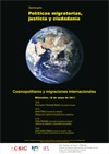 Cartel del seminario Seminario «Políticas migratorias, justicia y ciudadanía»: "Cosmopolitismo y migraciones internacionales"