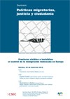 Cartel del seminario Seminario «Políticas migratorias, justicia y ciudadanía»: "Fronteras visibles e invisibles: el control de la inmigración indeseada en Europa"