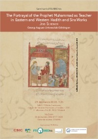 Cartel Seminario PTI MEDhis: "The Portrayal of the Prophet Muhammad as Teacher in Eastern and Western Hadith and Sira Works"