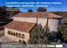 Cartel del seminario Seminario: Los pórticos parroquiales del románico hispánico: construcción, significado y funciones