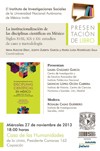 Presentación del libro "La institucionalización de las disciplinas científicas en México. Siglos XVIII, XIX y XX: estudios de caso y metodología", coordinado por Mina Kleiche-Dray, Judith Zubieta García y María Luisa Rodríguez-Sala