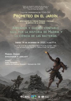 Ciclo de conferencias «Prometeo en el jardín»: "Aprender y querer contarlo. Guía por la historia de Madrid y la ciencia de las bacterias" Ciclo de conferencias «Prometeo en el jardín»: "Aprender y querer contarlo. Guía por la historia de Madrid y la ciencia de las bacterias"