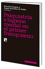 Cubierta del libro Presentación del libro "Psiquiatría e higiene mental en el primer franquismo"