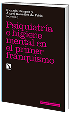 Presentación del libro "Psiquiatría e higiene mental en el primer franquismo"