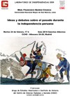 Cartel del seminario Seminario del Laboratorio de Independencias 2009: "Ideas y debates sobre el pasado durante la independencia peruana"