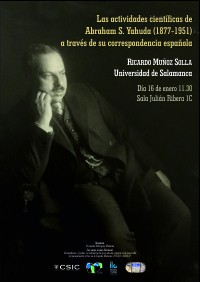 Cartel del seminario Las actividades científicas de Abraham S. Yahuda (1877-1951) a través de su correspondencia española
