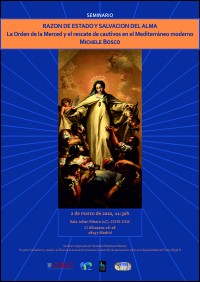 Cartel del Seminario Seminario: "Razón de Estado y salvación del alma. La Orden de la Merced y el rescate de cautivos en el Mediterráneo moderno