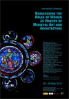 Cartel de la conferencia International Conference: "Reassessing the Roles of Women as Makers of Medieval Art and Architecture"