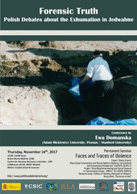 Cartel del seminario Seminario Rastros y Rostros de la Violencia: "Forensic Truth. Polish Debates about the Exhumation in Jedwabne"