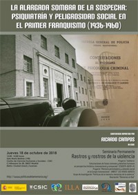 Cartel del seminario Seminario permanente 'Rastros y Rostros de la Violencia': "La alargada sombra de la sospecha: Psiquiatría y peligrosidad social en el primer franquismo (1936-1960)"