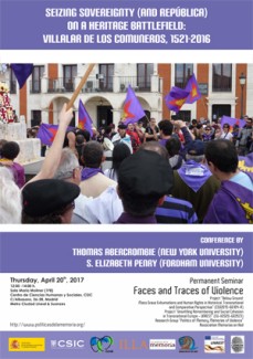 Cartel del seminario Seminario permanente Rastros y Rostros de la violencia: "Seizing Sovereignty (and República) on a Heritage Battlefield: Villalar de los Comuneros, 1521-2016"