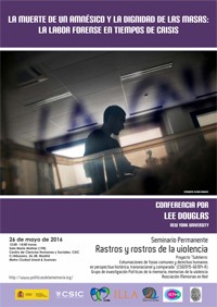 Cartel del seminario Seminario permanente 'Rastros y Rostros de la Violencia': "La muerte de un amnésico y la dignidad de las masas: La labor forense en tiempos de crisis"
