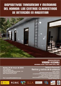 Cartel del seminario Seminario permanente 'Rastros y Rostros de la Violencia': "Dispositivos transmedia y memorias del horror: la reconstrucción virtual de los Centros Clandestinos de Detención en Argentina"