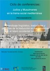 Cartel del ciclo de conferencias Ciclo de conferencias Judíos y Musulmanes en la trama social mediterránea: "Aprendizaje lingüístico, traductores y prácticas de la traducción en los contactos con el Islam occidental bajomedieval"