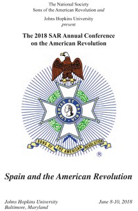 Cartel del congreso The 2018 SAR Annual Conference on the American Revolution: "Spain and the American Revolution"