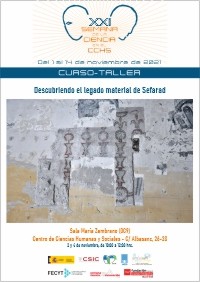 XXI Semana de la Ciencia 2021: Curso-taller "Descubriendo el legado material de Sefarad" XXI Semana de la Ciencia 2021: Curso-taller "Descubriendo el legado material de Sefarad"