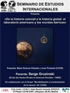 Cartel del seminario Seminario de Estudios Internacionales: "De la historia colonial a la historia global: el laboratorio americano y los mundos ibéricos"