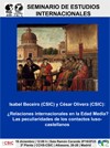 Cartel del seminario Seminario de Estudios Internacionales: "¿Relaciones Internacionales en la Edad Media? Las peculiaridades de los contactos luso-castellanos"
