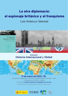 Seminario «Historia Internacional y Global»: "La otra diplomacia: el espionaje británico y el franquismo" Seminario «Historia Internacional y Global»: "La otra diplomacia: el espionaje británico y el franquismo"