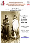 Cartel del seminario Seminarios Americanistas 2011: "Las milicias de la República Argentina, siglo XIX"