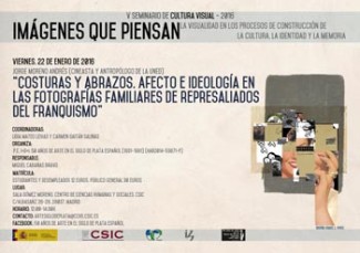 Cartel del seminario V Seminario de Cultura Visual 2016 «'Imágenes que piensan'. La visualidad en los procesos de construcción de la cultura, la identidad y la memoria»: “Costuras y abrazos. Afecto e Ideología en las fotografías familiares de represaliados del franquismo”