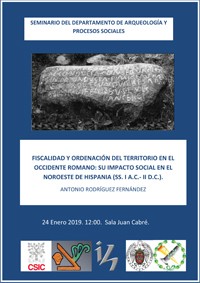 Cartel del seminario Seminario del Departamento de Arqueología y Procesos Sociales: "Fiscalidad y ordenación del territorio en el occidente romano: su impacto social en el noroeste de Hispania (ss. I a.c.- II d.c.)"