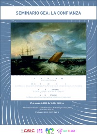Cartel del seminario Seminario GEA (Grupo de Ética Aplicada):"La Confianza"