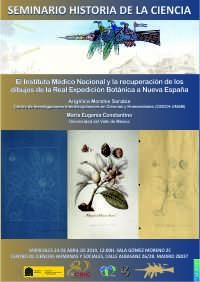 Cartel del seminario Seminario de Historia de la Ciencia: El Instituto Médico Nacional y la recuperación de los dibujos de la Real Expedición Botánica a Nueva España