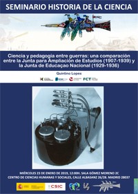 Cartel del seminario Seminario Historia de la Ciencia: "Ciencia y pedagogía entre guerras: una comparación entre la Junta para Ampliación de Estudios (1907-1939) y la Junta de Educaçao Nacional (1929-1936)"