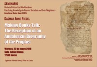Cartel del seminario Seminario Historia Cultural del Mediterráneo: Making Books Talk: The reception of an Andalusian biography of the prophet"