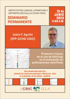 Seminarios permanente del ILLA: "Presente y futuro en el uso de las métricas en la evaluación de publicaciones científicas" Seminarios permanente del ILLA: "Presente y futuro en el uso de las métricas en la evaluación de publicaciones científicas"