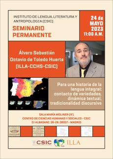 Seminario permanente del ILLA: "Para una historia de la lengua integral: contacto de variedades, dinámica textual, tradicionalidad discursiva" Seminario permanente del ILLA: "Para una historia de la lengua integral: contacto de variedades, dinámica textual, tradicionalidad discursiva"