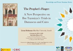 Cartel del seminario Knowledge and Power Seminar Series: "The Prophet’s Finger: A New Perspective on Ibn Taymiyya’s Trials in Damascus and Cairo"