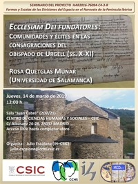 Cartel del seminario Seminario del proyecto FEDE: "Ecclesiam Dei Fundatores: Comunidades y élites en las consagraciones del Obispado de Urgell (ss.X-XII)"