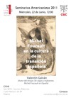 Cartel del seminario Seminarios Americanistas 2011: "Michel Foucault en la cultura de la transición española"