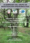 III Seminario del Grupo de Investigación Arqueobiología "Historia de los bosques III Seminario del Grupo de Investigación Arqueobiología "Historia de los bosques y los ecosistemas del Territorio Histórico de Álava"