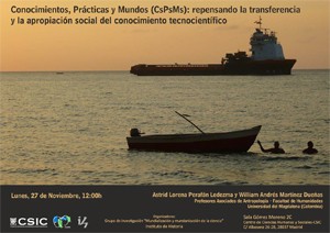 Cartel del seminario Seminario: "Conocimientos, Prácticas y Mundos (CsPsMs): repensando la transferencia y la apropiación social del conocimiento tecnocientífico"
