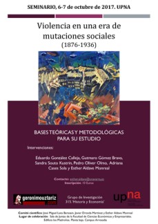Seminario UPNA: "Violencia en una era de mutaciones sociales(1876-1936). Bases teóricas y metodológicas para su estudio"