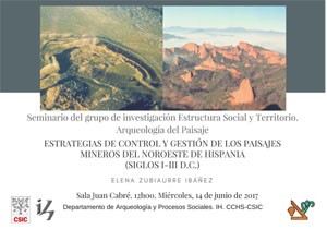 Seminario del grupo de investigación Estructura Social y Territorio. Arqueología del Paisaje: "Estrategias de control y gestión de los paisajes mineros del noroeste de Hispania (siglos I-III D.C.)"