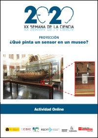 XX Semana de la Ciencia 2020: "¿Qué pinta un sensor en un museo?" XX Semana de la Ciencia 2020: "¿Qué pinta un sensor en un museo?"