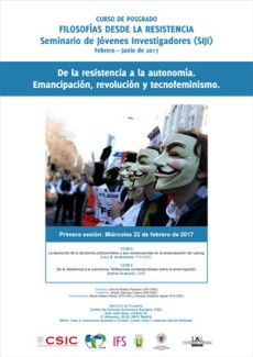 Cartel del curso-seminario Curso de posgrado Filosofías Desde la Resistencia. Seminario de Jóvenes Investigadores (SIJI): "De la resistencia a la autonomía. Emancipación, revolución y tecnofeminismo"