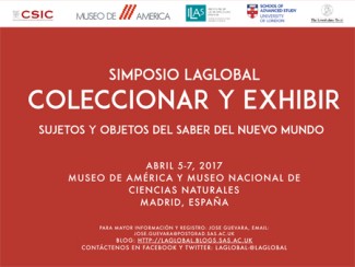 Cartel del simposio LAGLOBAL Symposium "Collect and Display. Subjects and Objects of New World Knowledge"