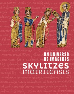Exposición «Un universo de imágenes: el Skylitzes Matritensis» Exposición «Un universo de imágenes: el Skylitzes Matritensis»